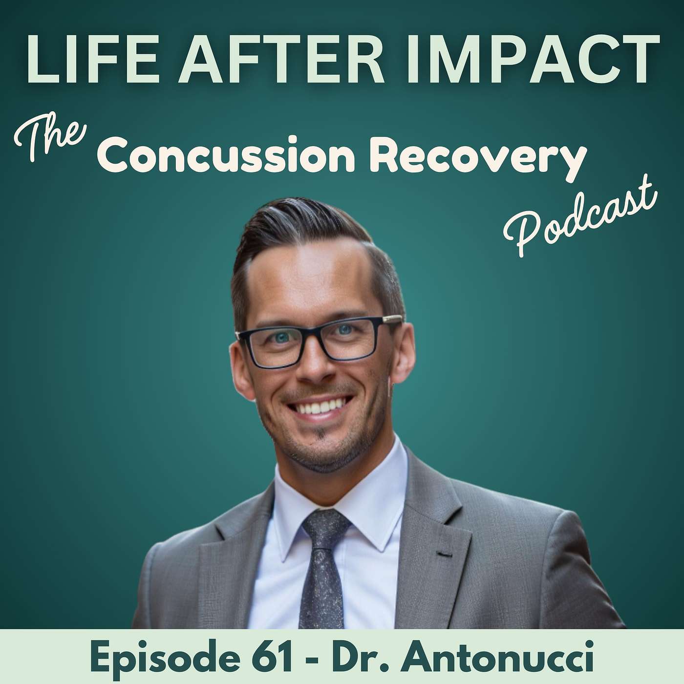 Functional Neurology Explains Why Concussion Symptoms Spiral with Dr. Matt Antonucci | E61 episode artwork