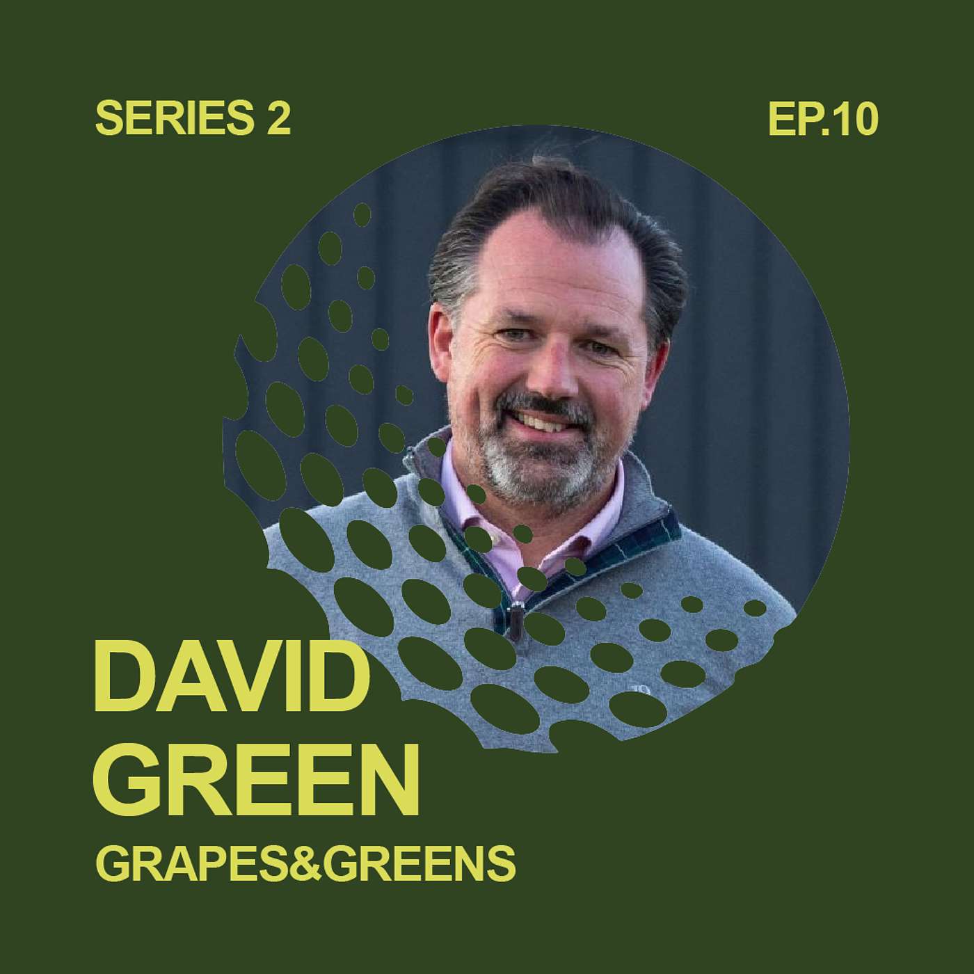 S2 E10 - David Green, Re-building Basingstoke GC and Understanding the PGA | Grapes&Greens Podcast S2 E10 - David Green, Re-building Basingstoke GC and Understanding the PGA | Grapes&Greens Podcast