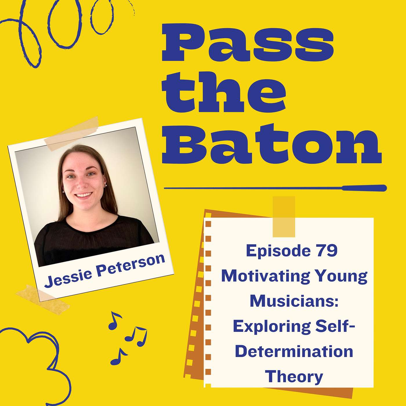 79 - Motivating Young Musicians: Exploring Self-Determination Theory, featuring Jessie Peterson episode artwork