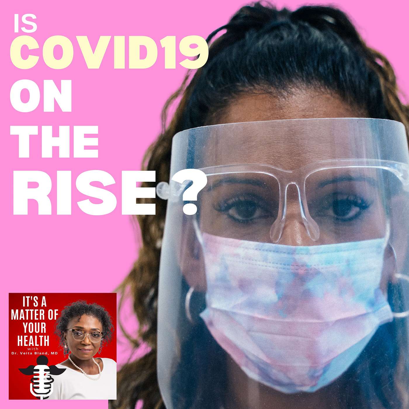 It’s a Matter of Your Health with Dr. Veita Bland