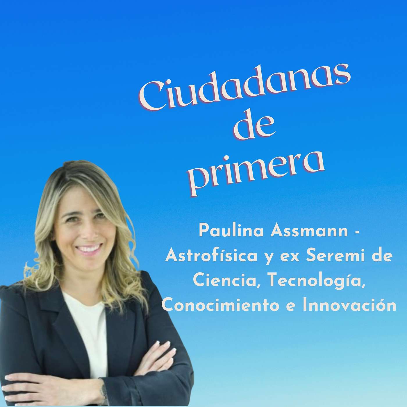 Paulina Assmann, Astrofísica y la necesidad de mas mujeres en Ciencias y Tecnología