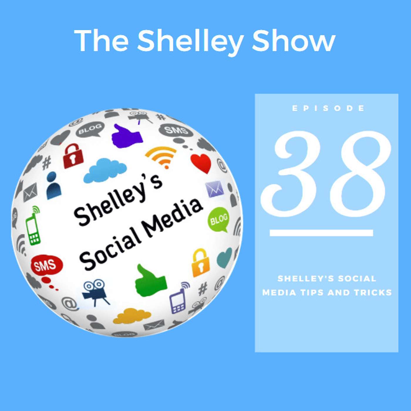 The Shelley Show Episode #38 - Shelley's Tips and Tricks