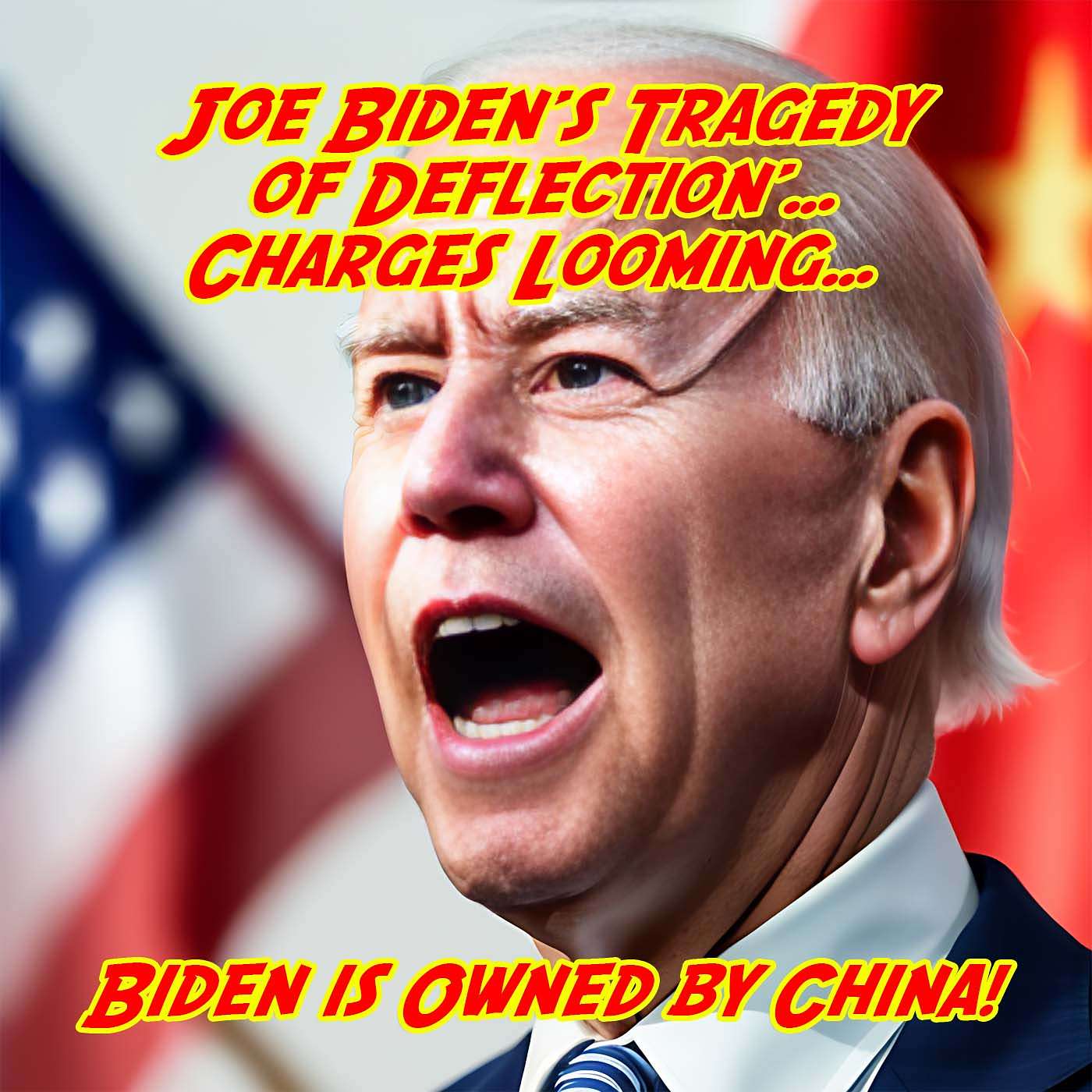Joe Biden’s ‘Tragedy of Deflection’…Charges Looming… Biden is Owned by China!