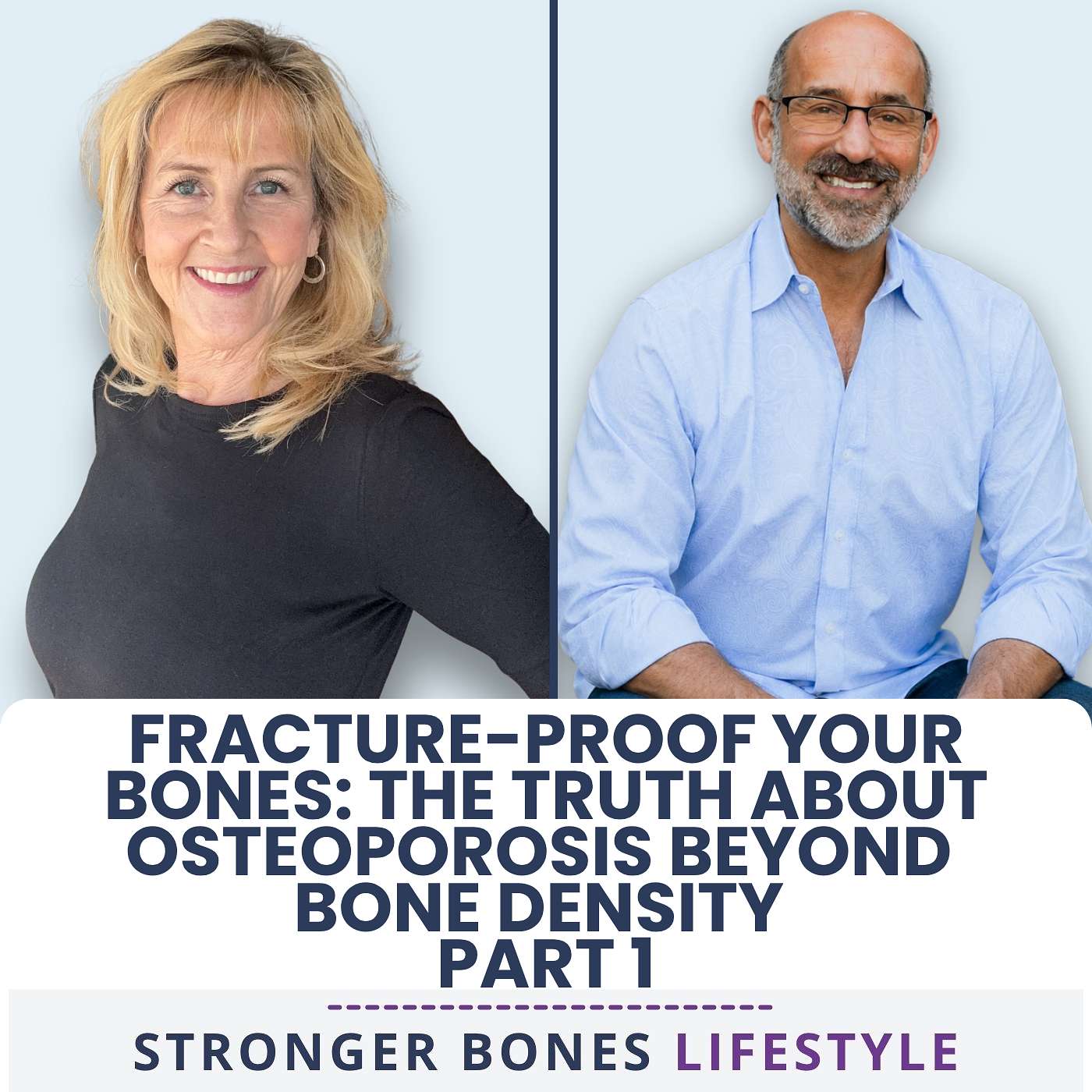 Fracture-Proof your Bones: The Truth About Osteoporosis Beyond Bone Density Part 1 episode artwork
