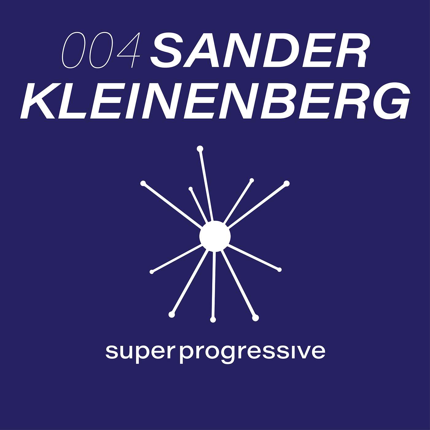 Sander Kleinenberg | Super Progressive | 004