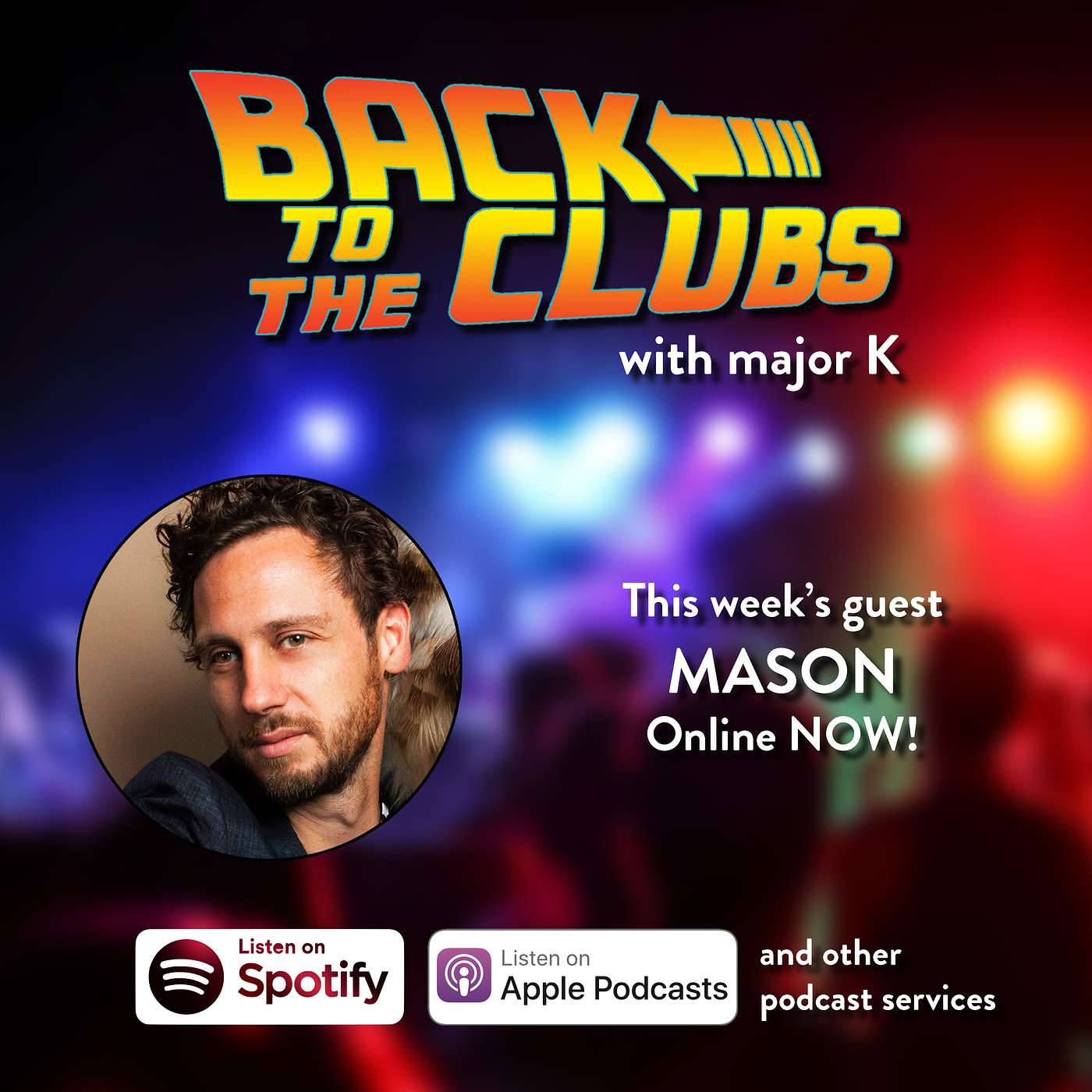 MASON /// Back To The Clubs with major K (S01E11)