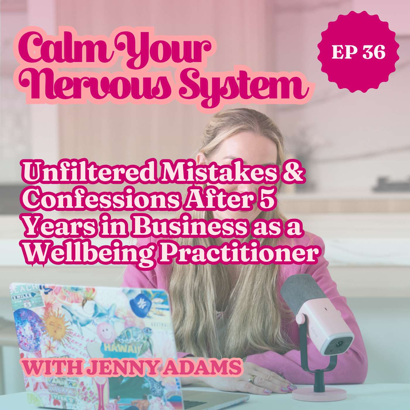 Unfiltered Mistakes & Confessions After 5 Years in Business as a Wellbeing Practitioner | Episode 36 episode artwork