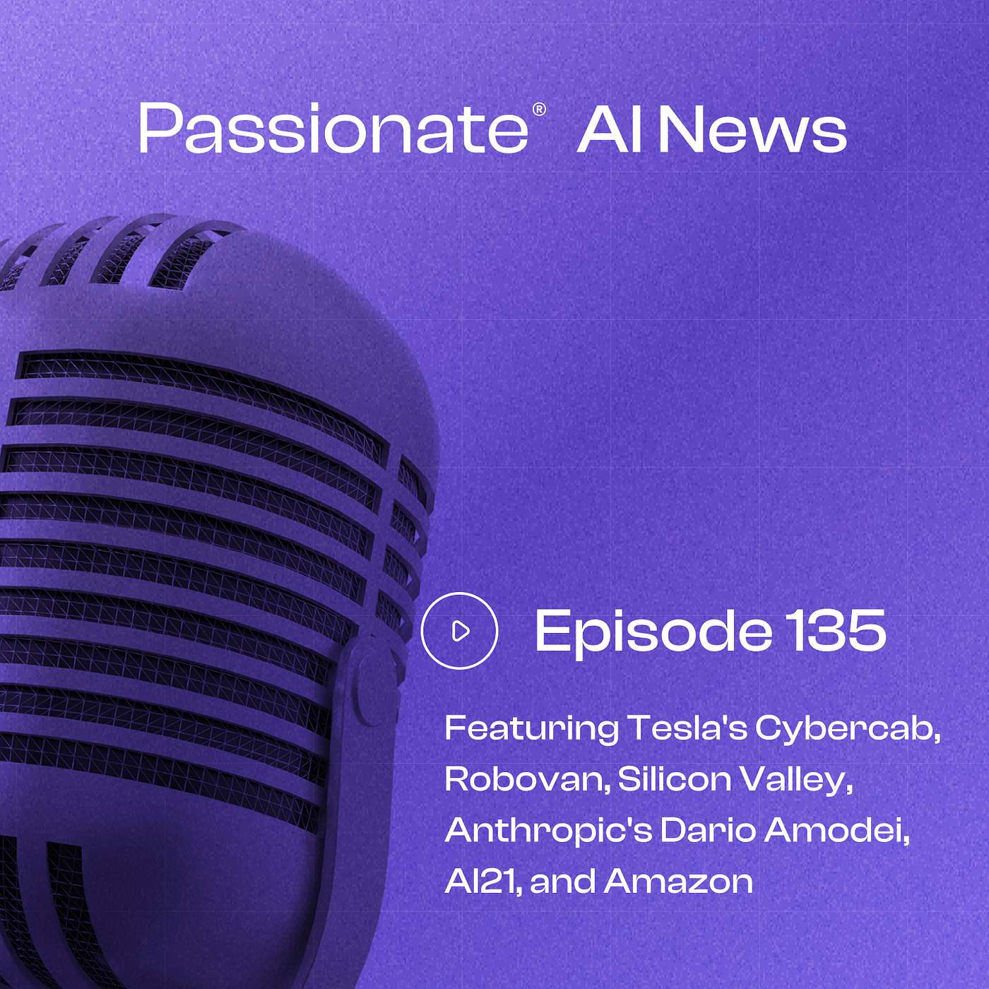 Major News from Tesla's Cybercab, Robovan, Silicon Valley, Anthropic's Dario Amodei, AI21, and Amazon episode artwork