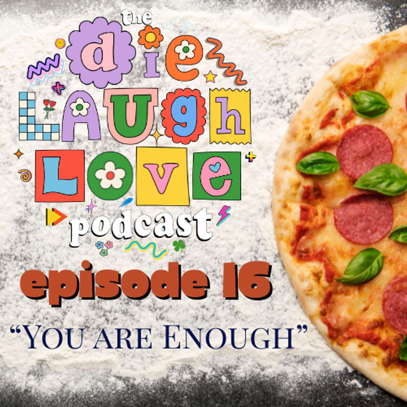 The Die Laugh Love Podcast