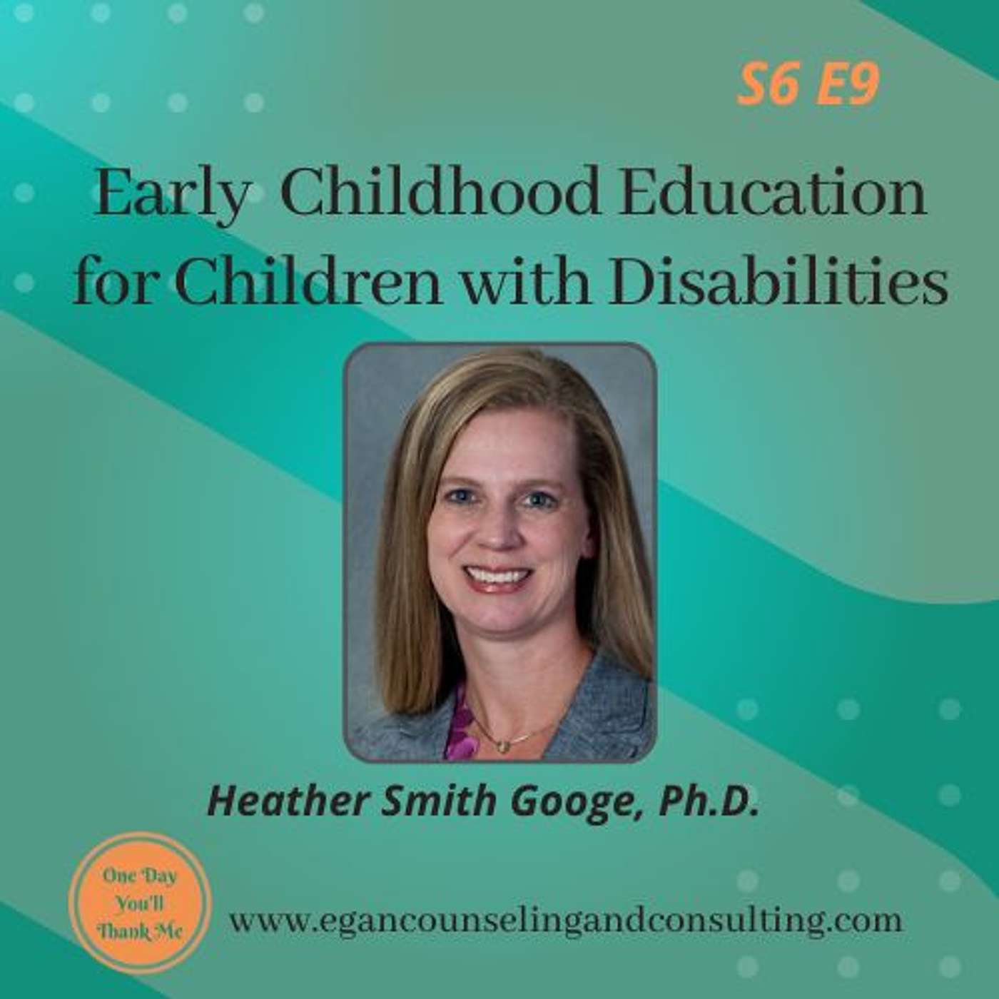 107 - GUEST EXPERT - Dr. Heather Googe- Early Childhood Education for Children with Disabilities