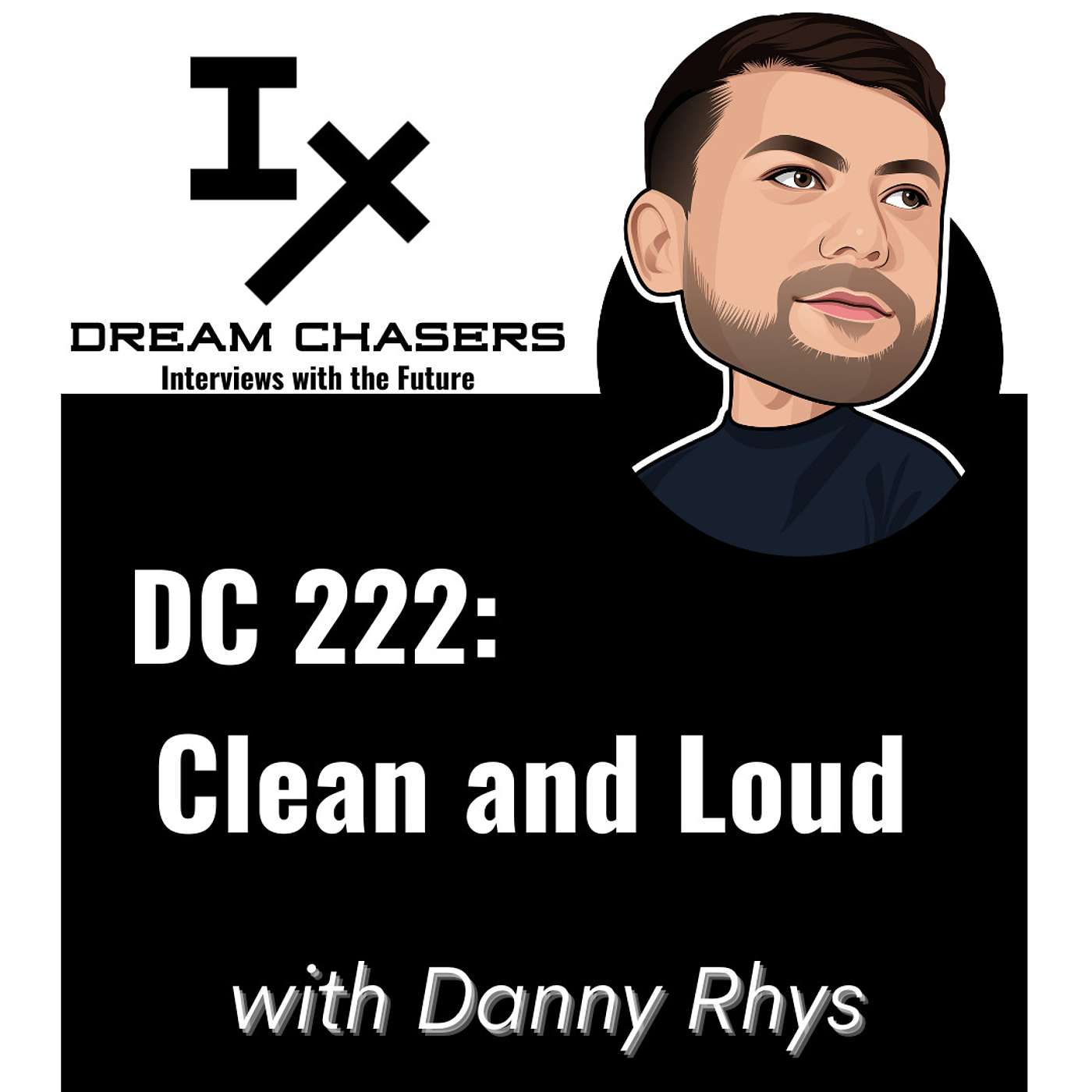 DC 222: Danny Rhys - Clean and Loud