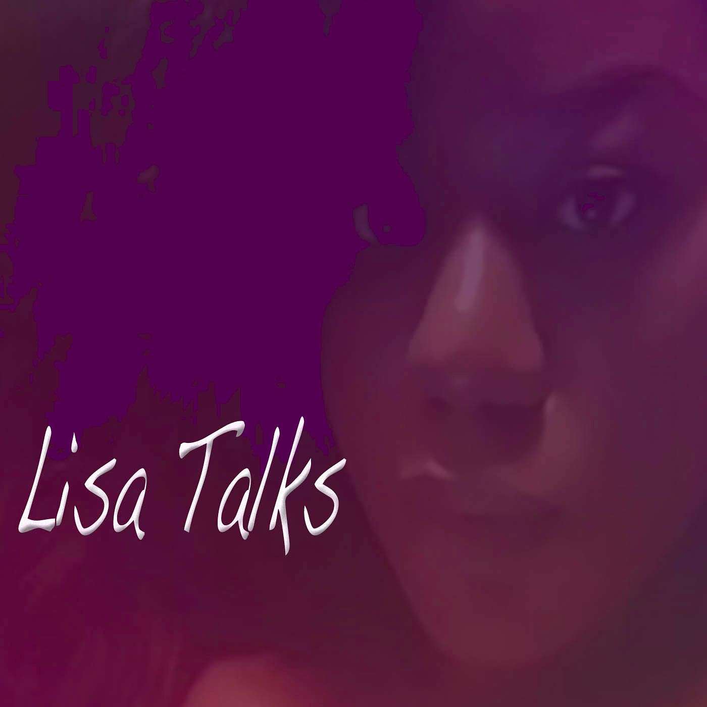 Lisa Talks Podcast