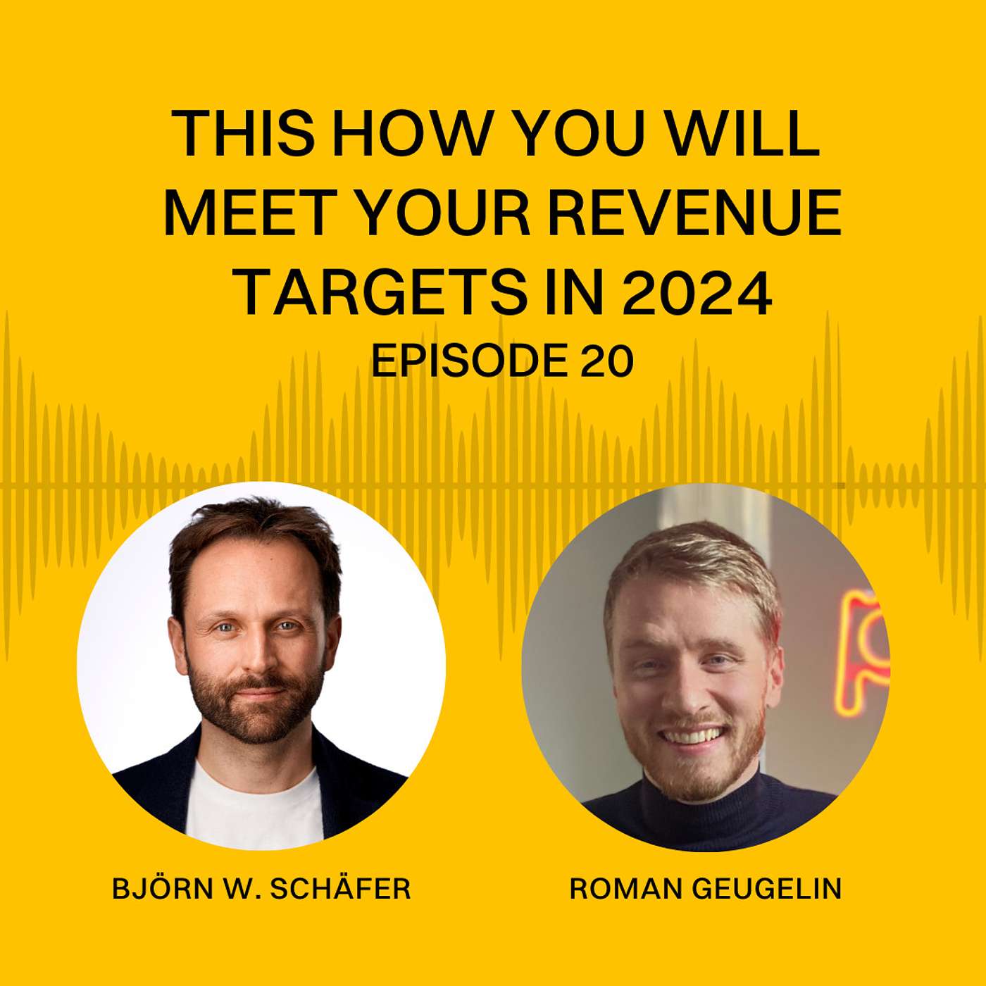 This how you will meet your revenue targets in 2024 - Roman Geugelin | EP 20 This how you will meet your revenue targets in 2024 - Roman Geugelin | EP 20