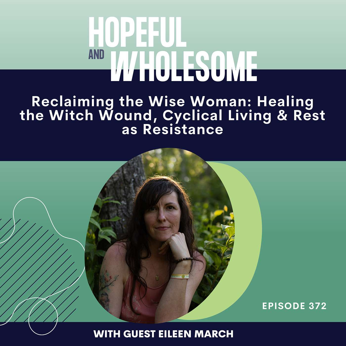 Reclaiming the Wise Woman: Healing the Witch Wound, Cyclical Living & Rest as Resistance with Eileen March