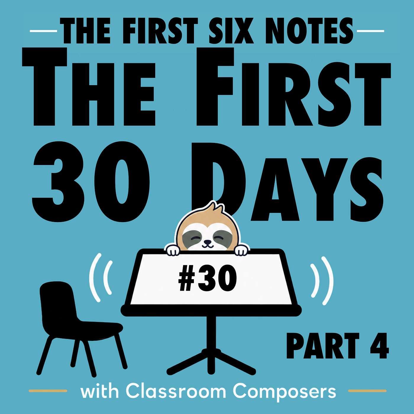 30. The First 30 Days of Beginning Band, Part 4