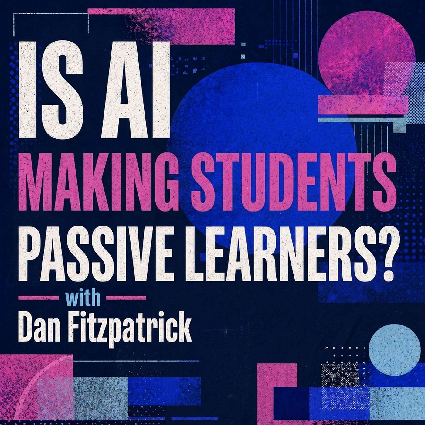 Is AI making students passive learners? episode artwork