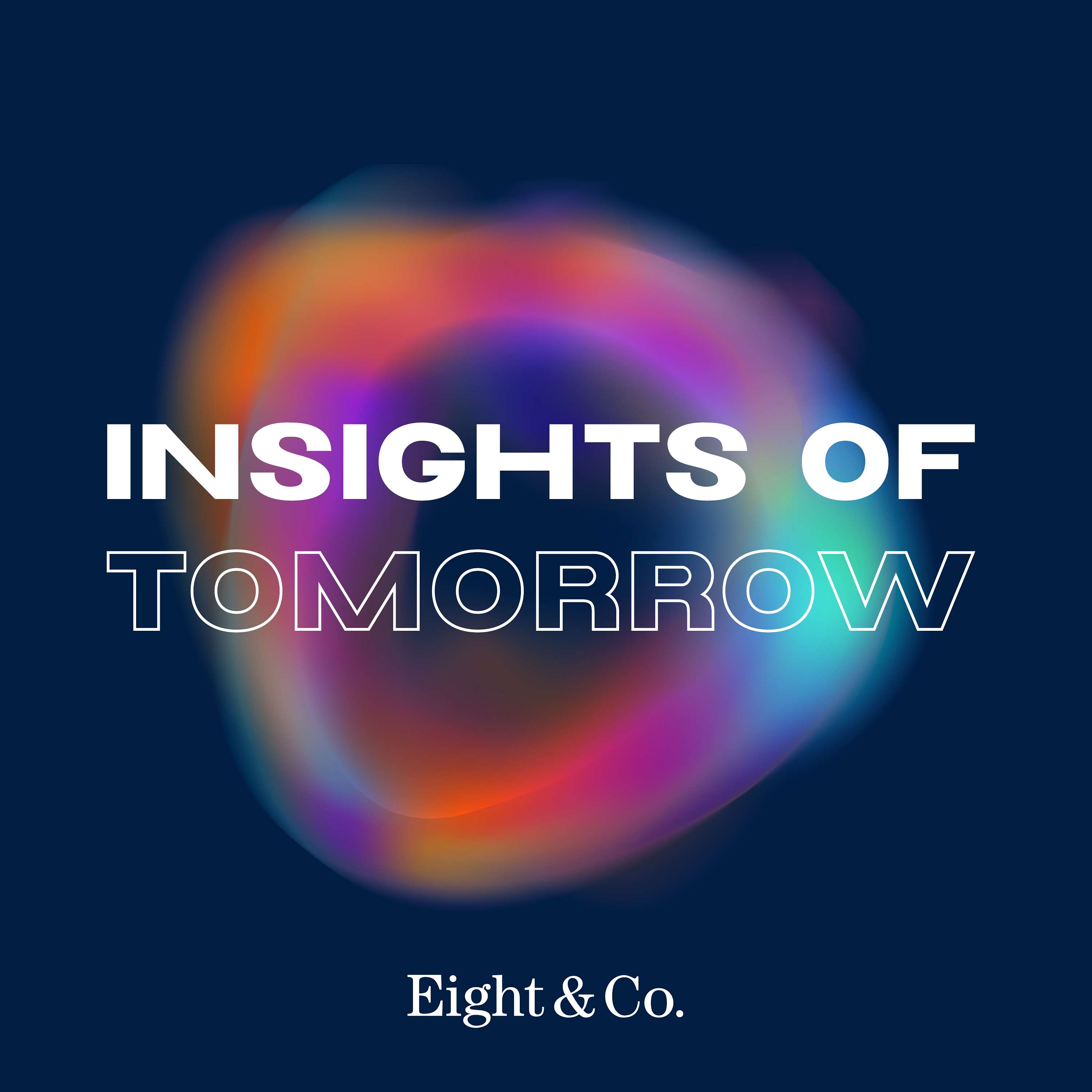 Insights of Tomorrow by Eight & Co