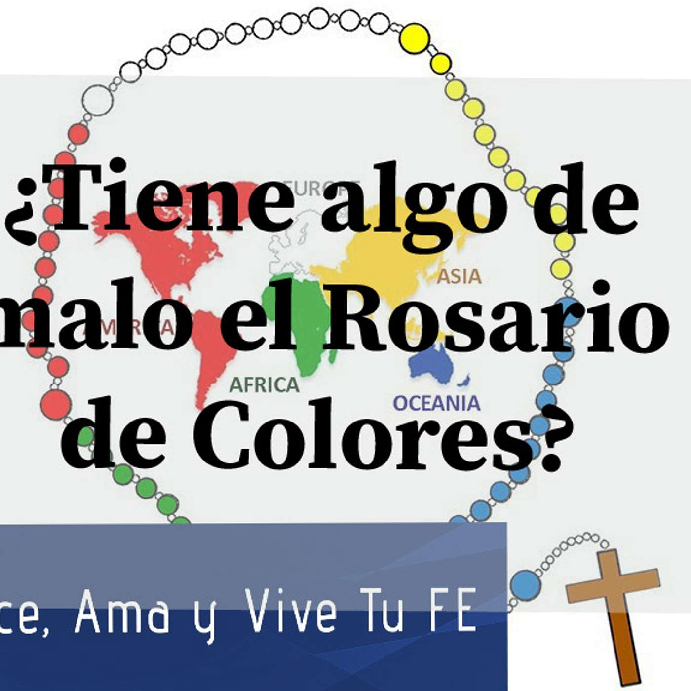 Episodio 120: 🤔 ¿Tiene algo de malo el Rosario de colores? 🛐 Corta Meditacion Misterios Gozosos episode artwork