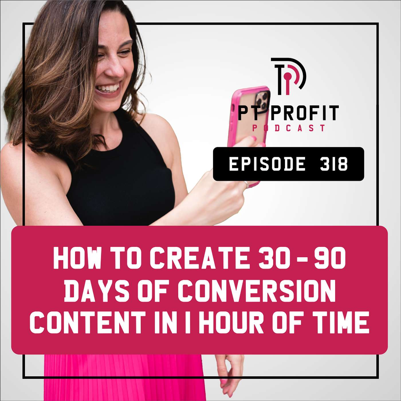 How to Create 30-90 Days of Conversion Content in 1 Hour of Time episode artwork