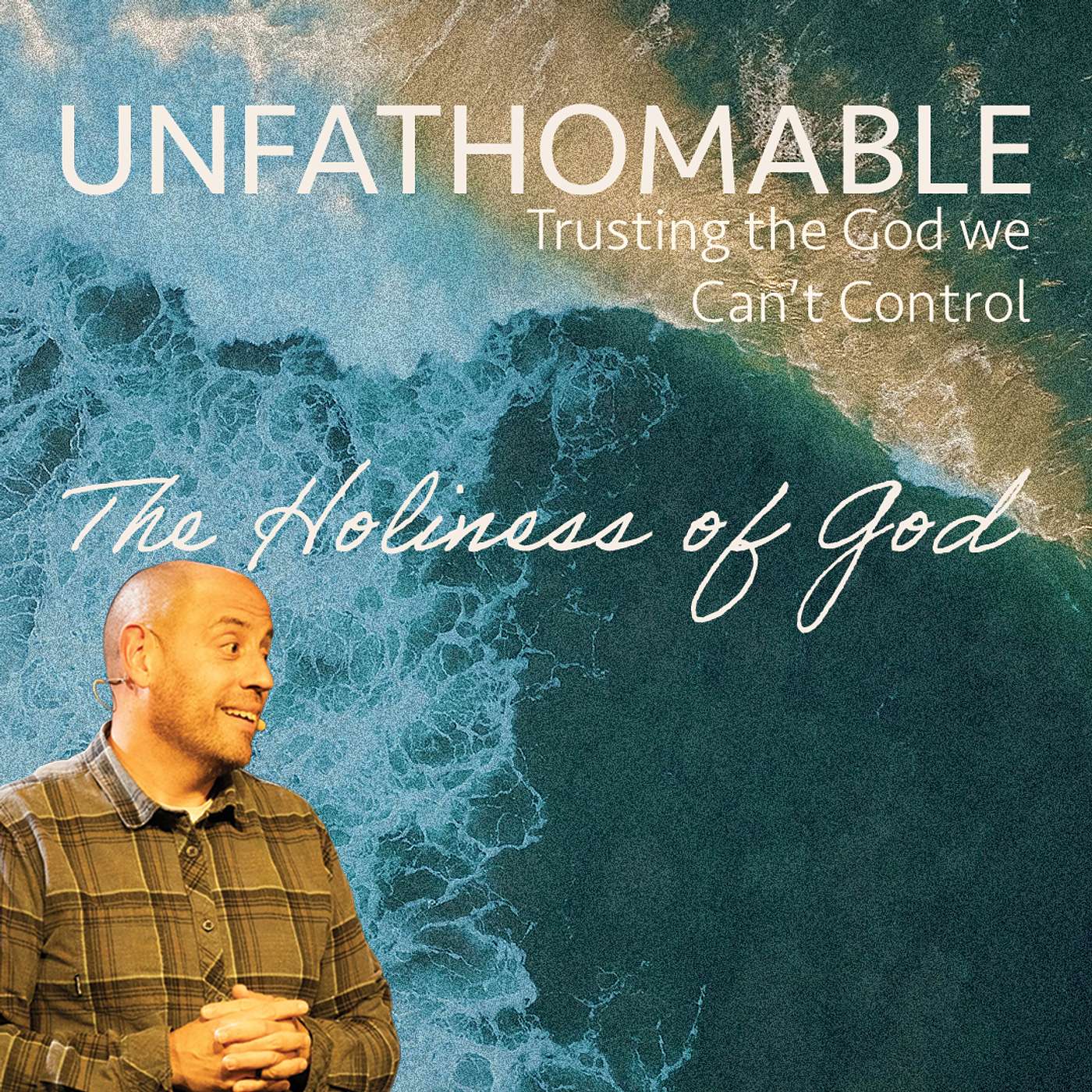 The Holiness of God | Unfathomable | Pastor Matt Whitlock | Capo Beach Church episode artwork