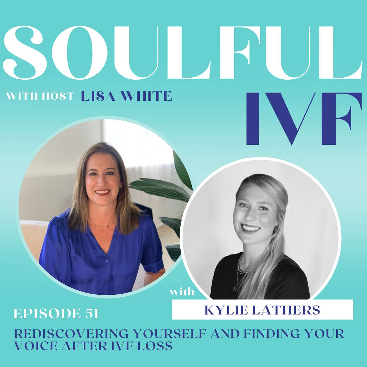 Rediscovering Yourself and Finding Your Voice After IVF Loss w/ Kylie Lathers (Ep. 51) episode artwork