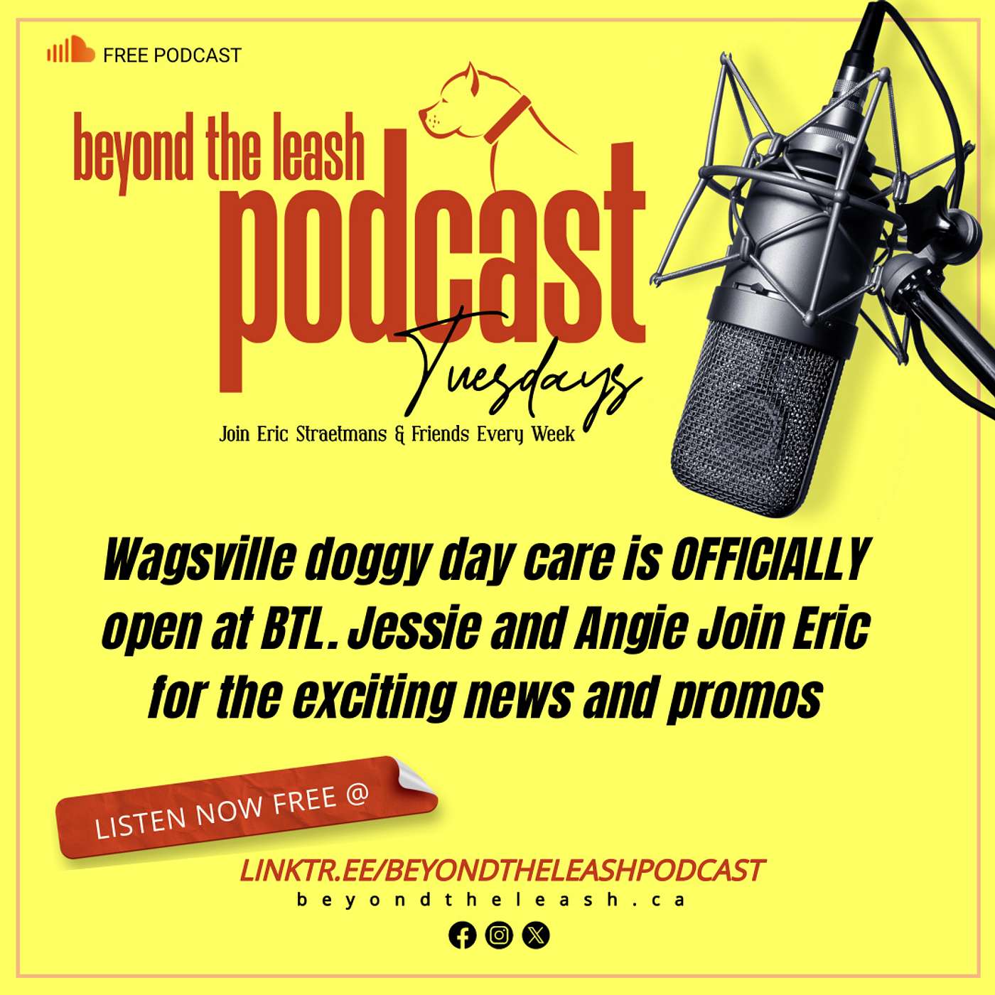 Ep 130: Wagsville doggy day care is OFFICIALLY open at BTL. Jessie & Angie Join Eric for the exciting news and promos.