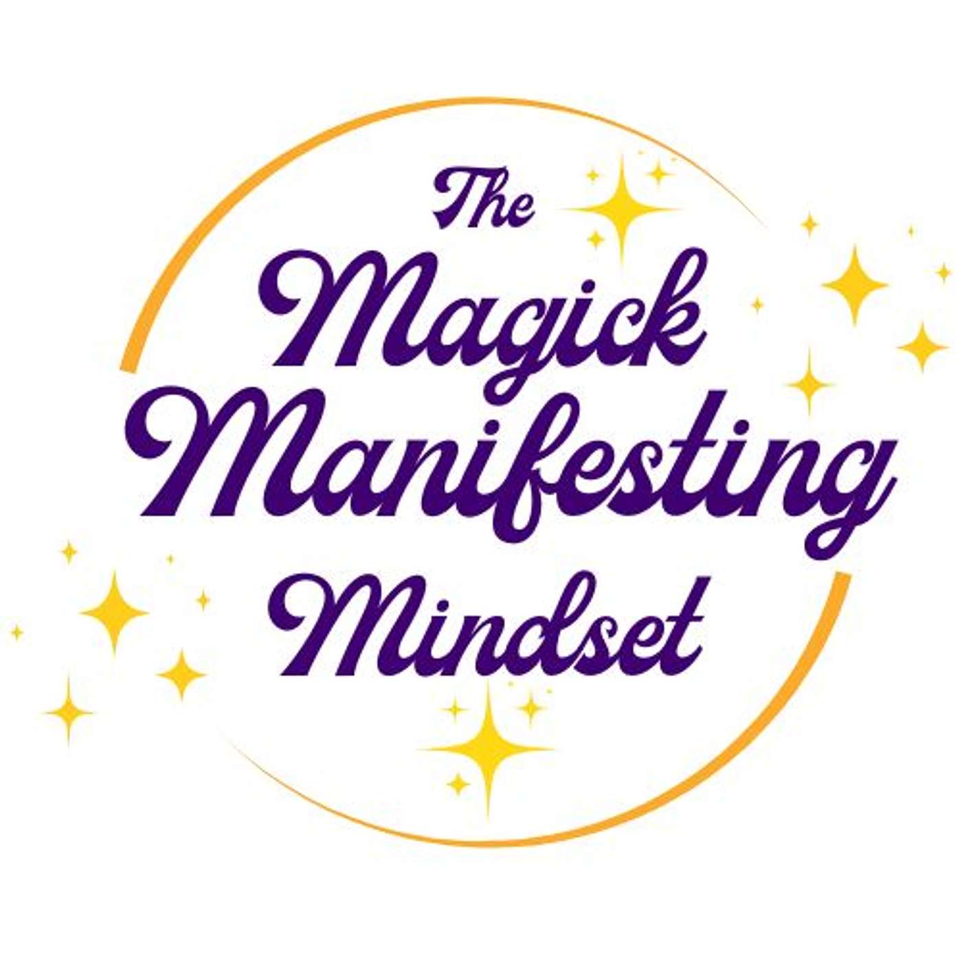 The Magick Manifesting Mindset podcast artwork