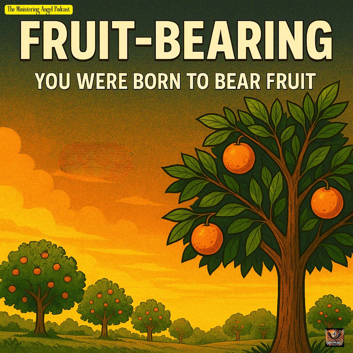 Fruit-Bearing: "You Were Born to Bear Fruit"