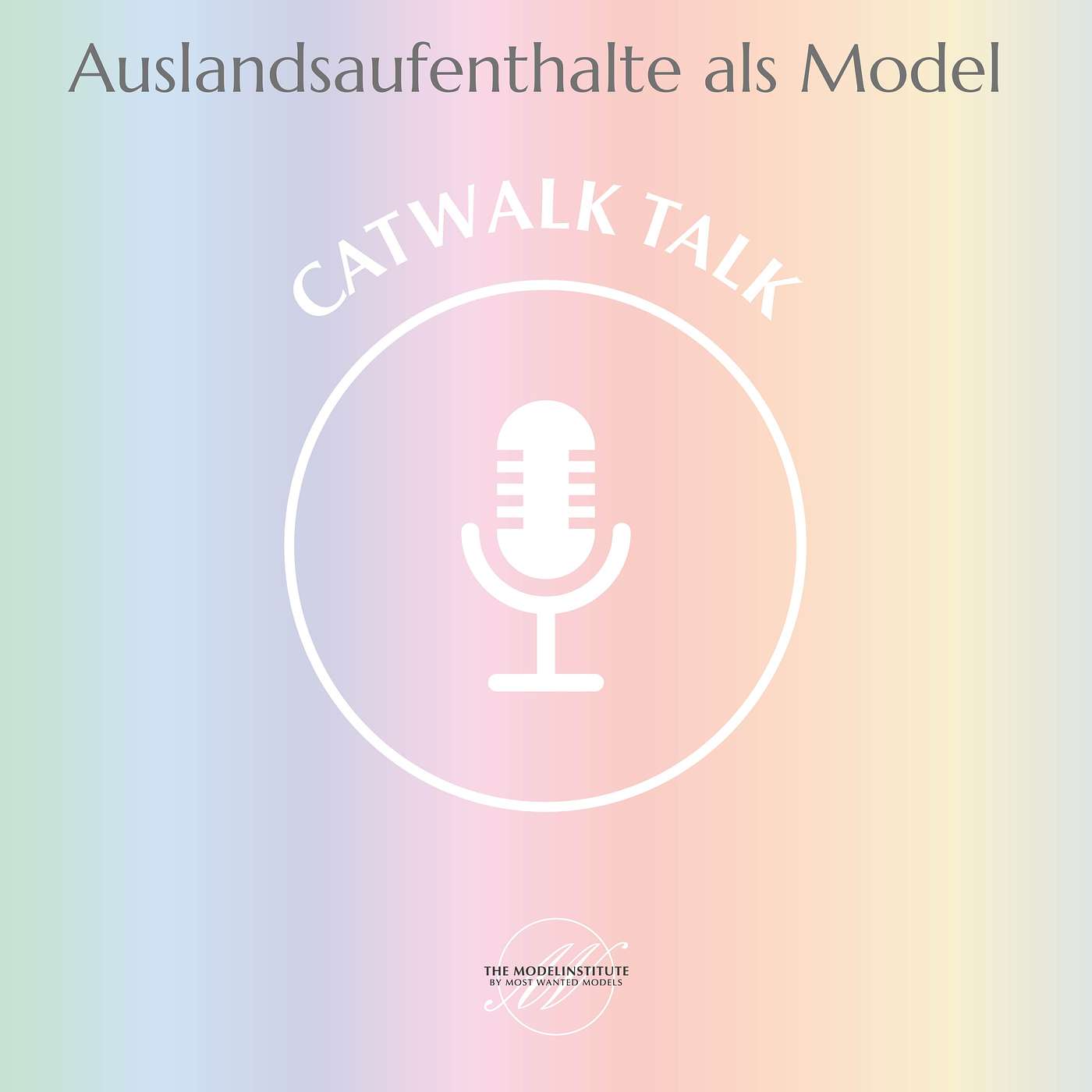 Catwalk Talk des Modelinstitutes by Most Wanted Models® & Juliane Braun