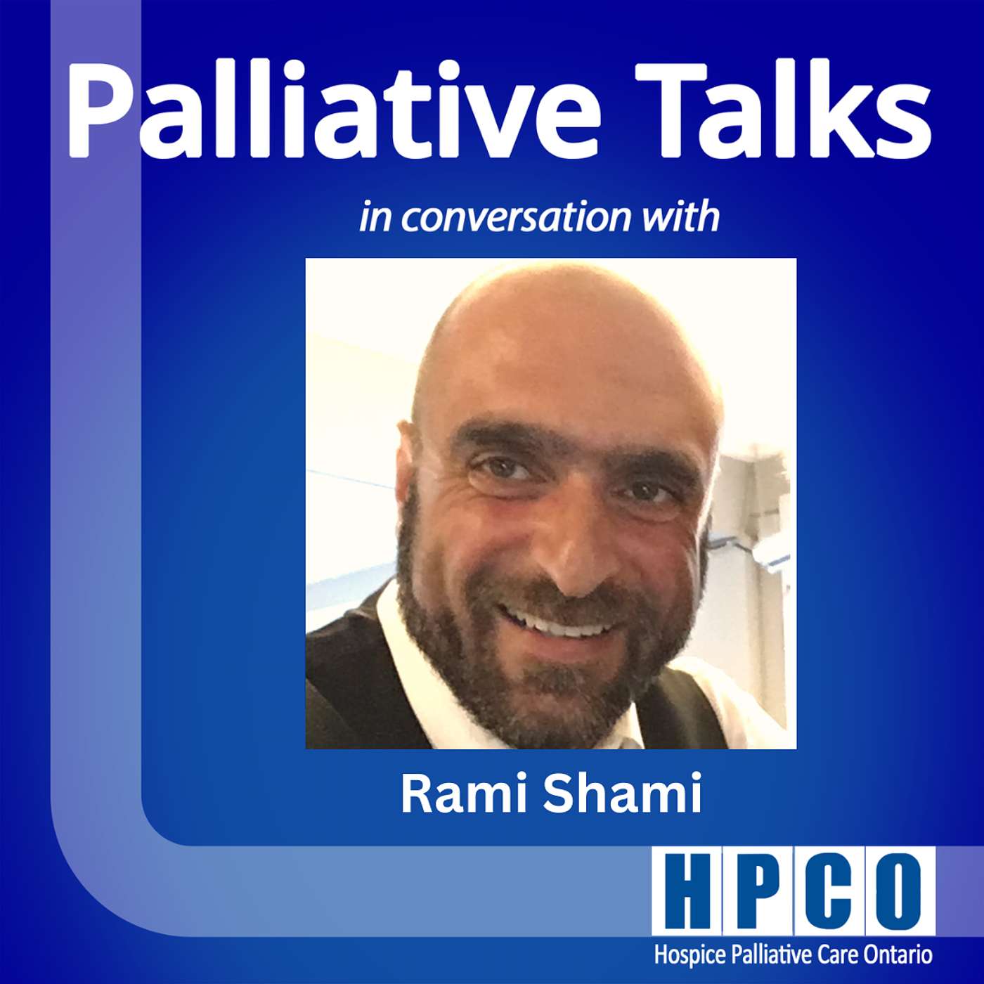 Seeing the Whole Person: A Palliative Lens with Rami Shami