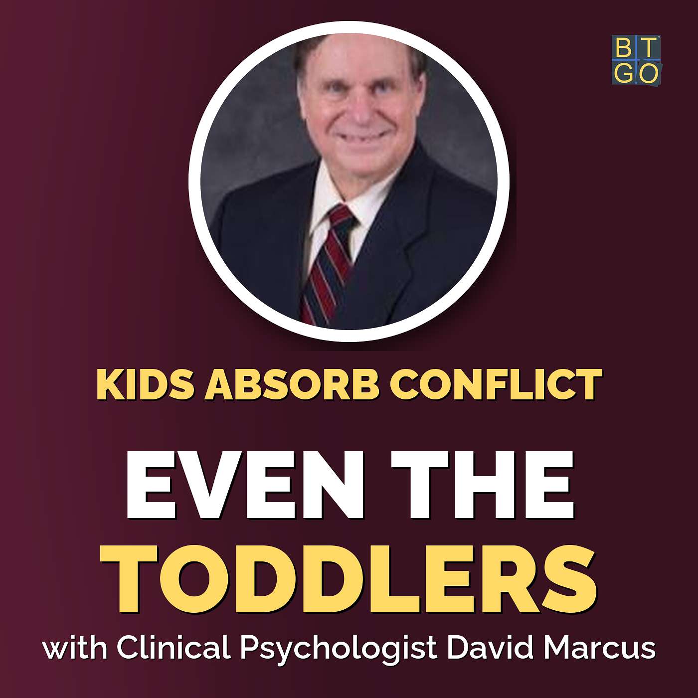 Dr. David Marcus: How Conflict Affects Kids at Every Age episode artwork