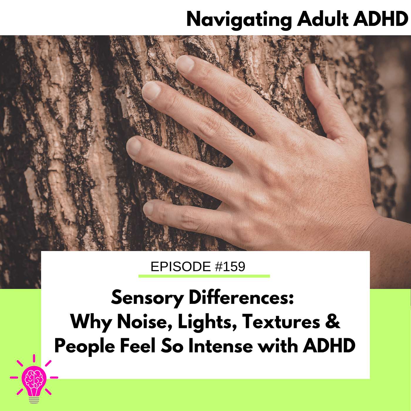 #159 Sensory Differences: Why Noise, Lights, Textures & People Can Feel So Intense