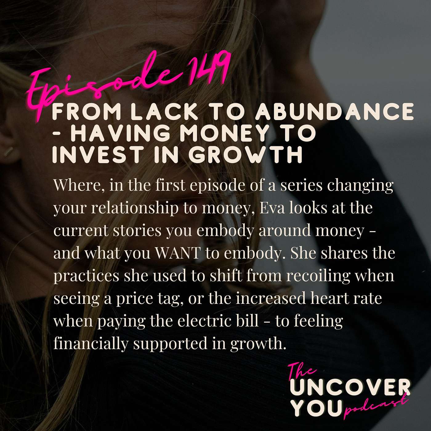 Ep 149: From lack to abundance - having money to invest in growth episode artwork