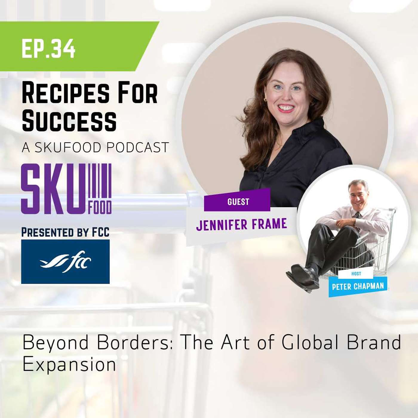 S01 E34 Beyond Borders: The Art of Global Brand Expansion episode artwork