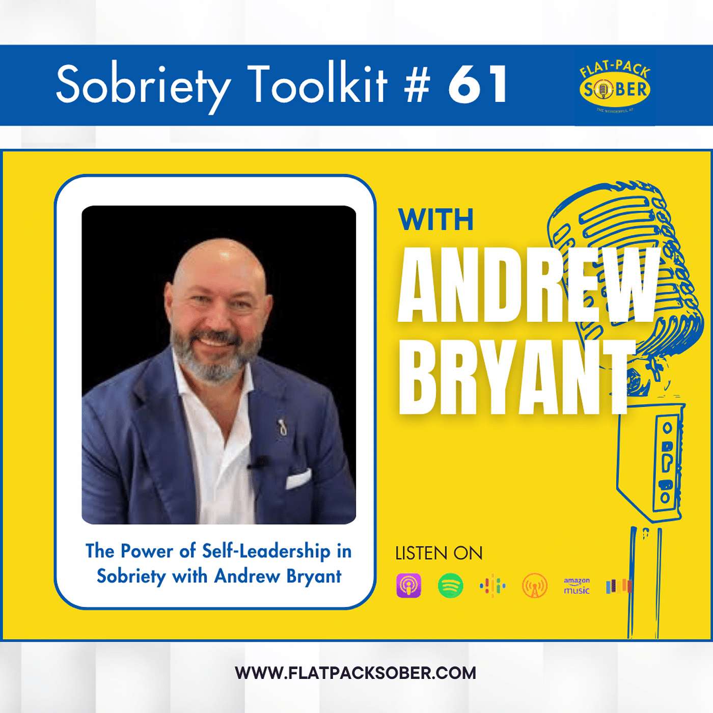 Episode 61 - The Power of Self-Leadership in Sobriety with Andrew Bryant Episode 61 - The Power of Self-Leadership in Sobriety with Andrew Bryant