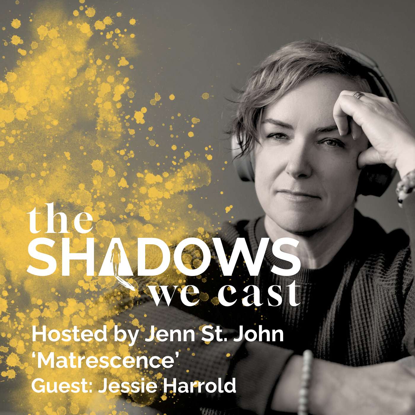 The Shadows We Cast