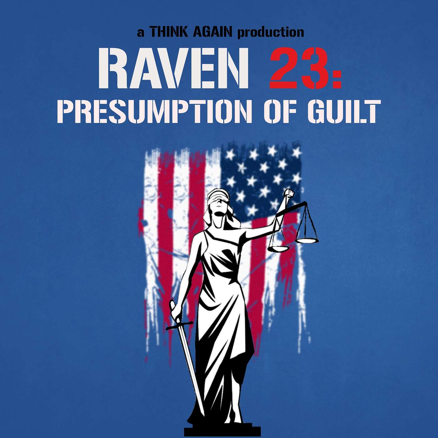 Raven 23:  Presumption of Guilt | Think Again