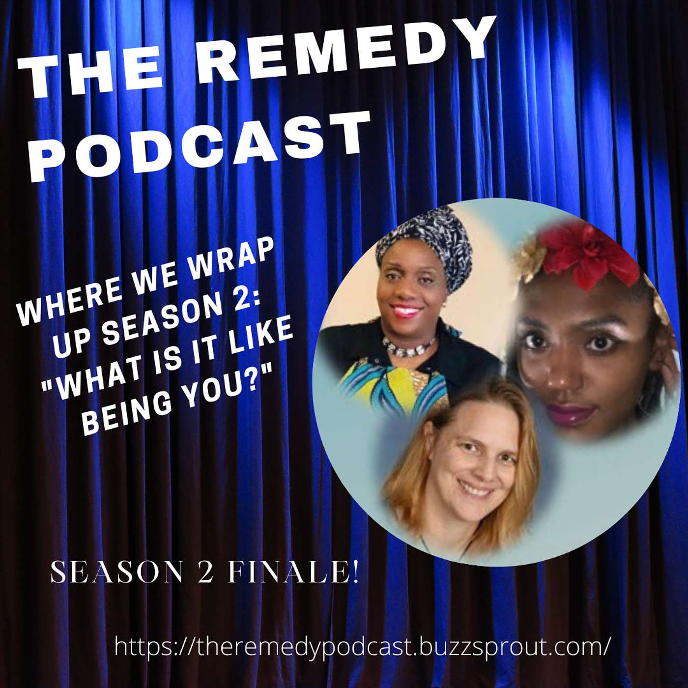 Where we wrap up Season 2: "What is it like being you?"