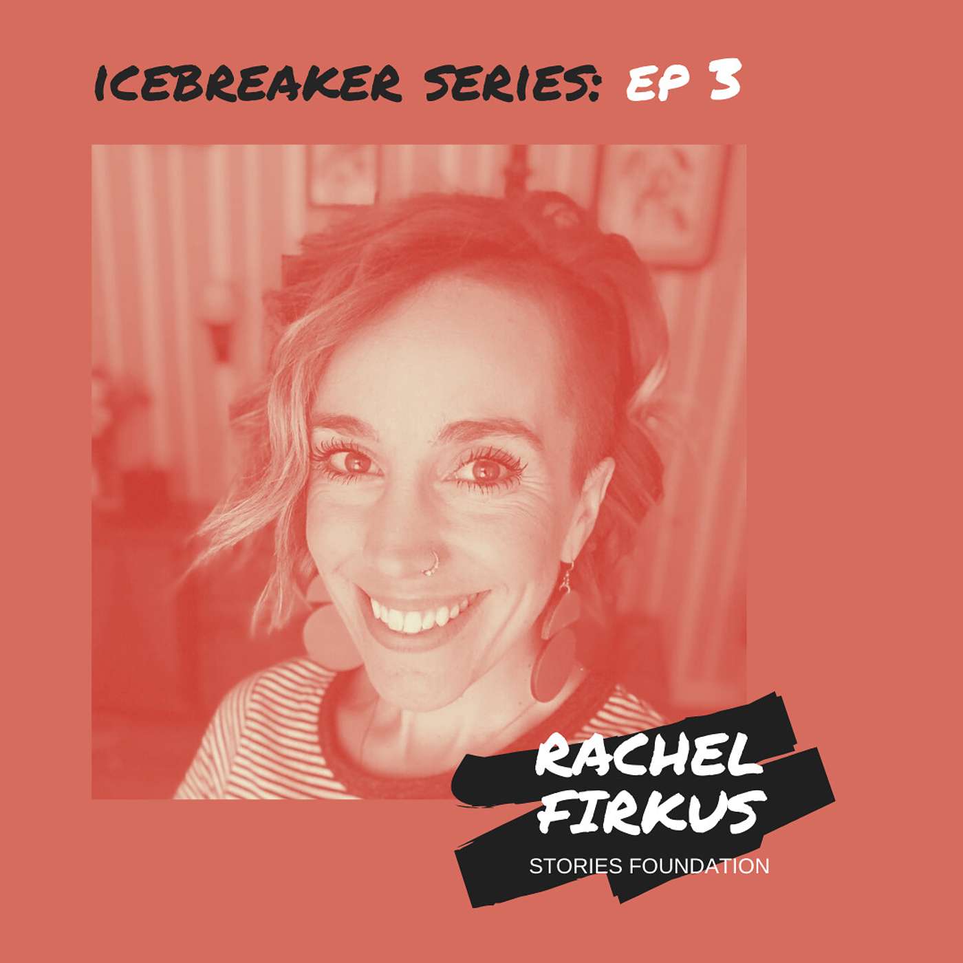 Icebreaker Series // Ep 3: Rachel Firkus