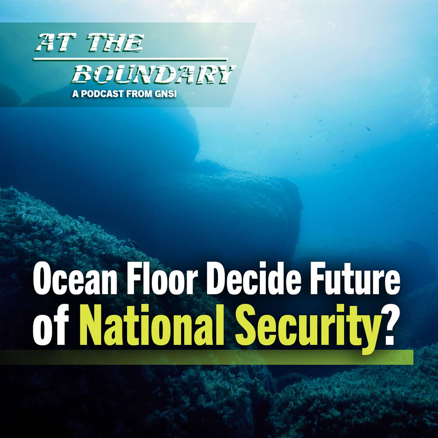 Could the Ocean Floor Decide the Future of National Security?