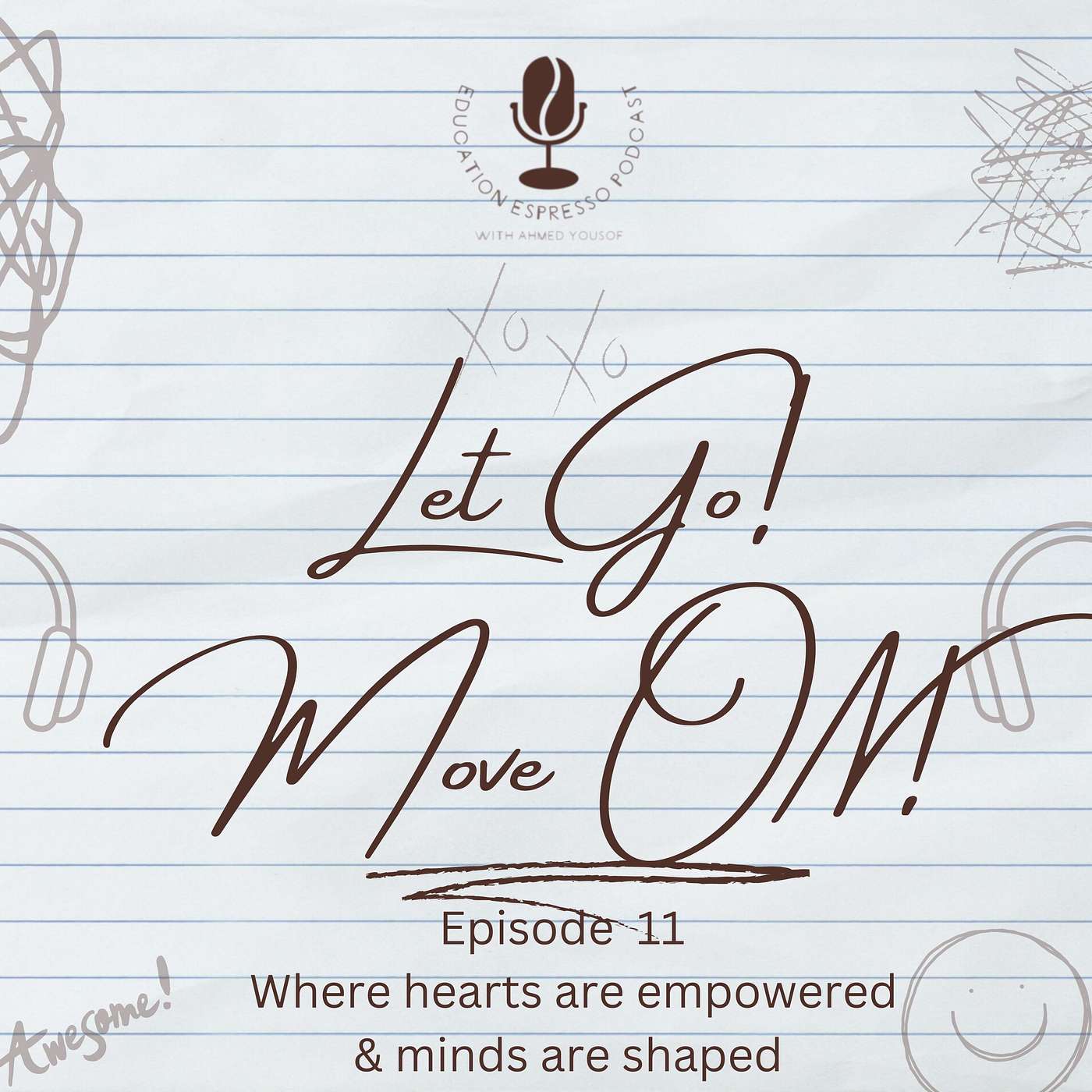 Episode 11: Let go! Move on!