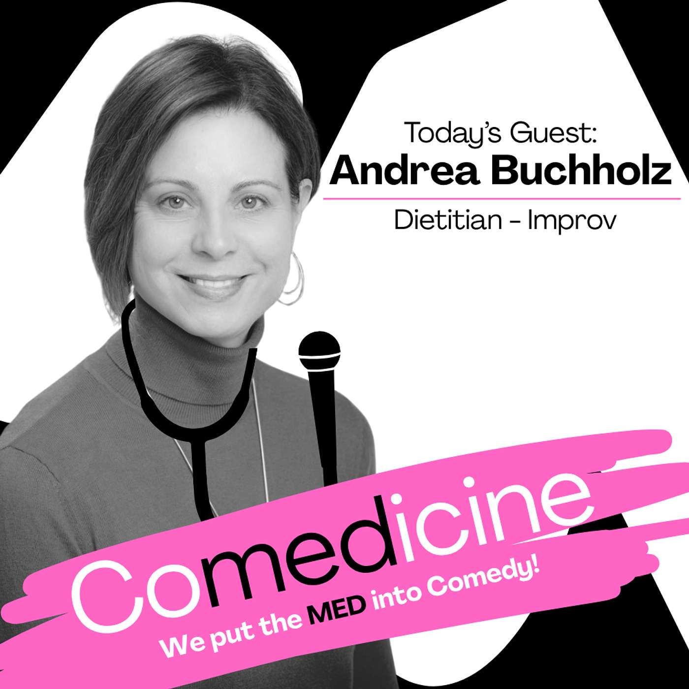S6 - E8 - A Healthy Diet of Improv with Andrea Buchholz S6 - E8 - A Healthy Diet of Improv with Andrea Buchholz
