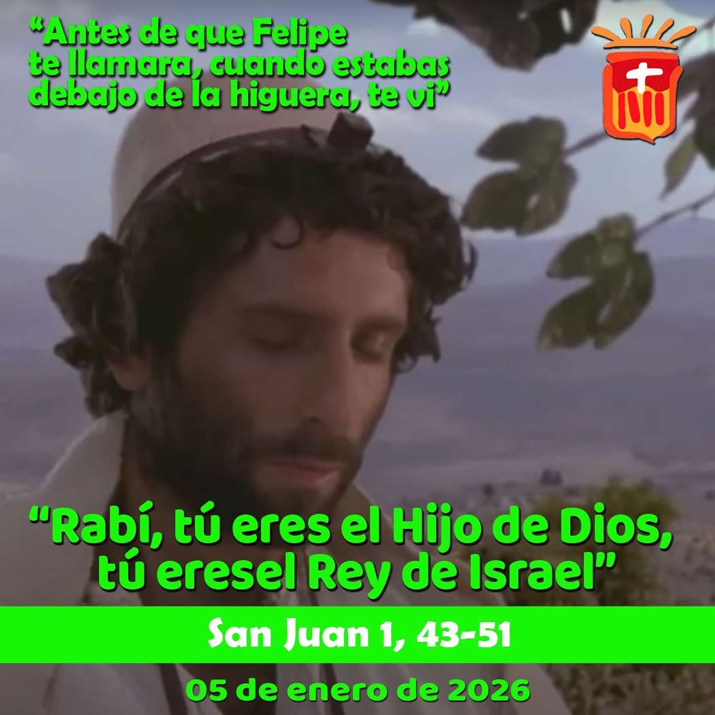 2026-01-05 San Juan 1, 43-51: Lunes II de Navidad 2026-01-05 San Juan 1, 43-51: Lunes II de Navidad