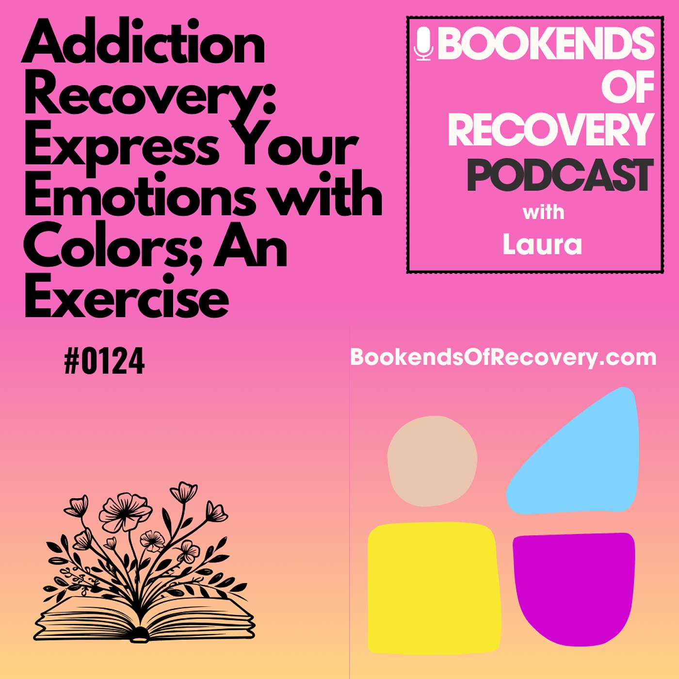 Addiction Recovery: Express Your Emotions with Colors; An Exercise episode artwork