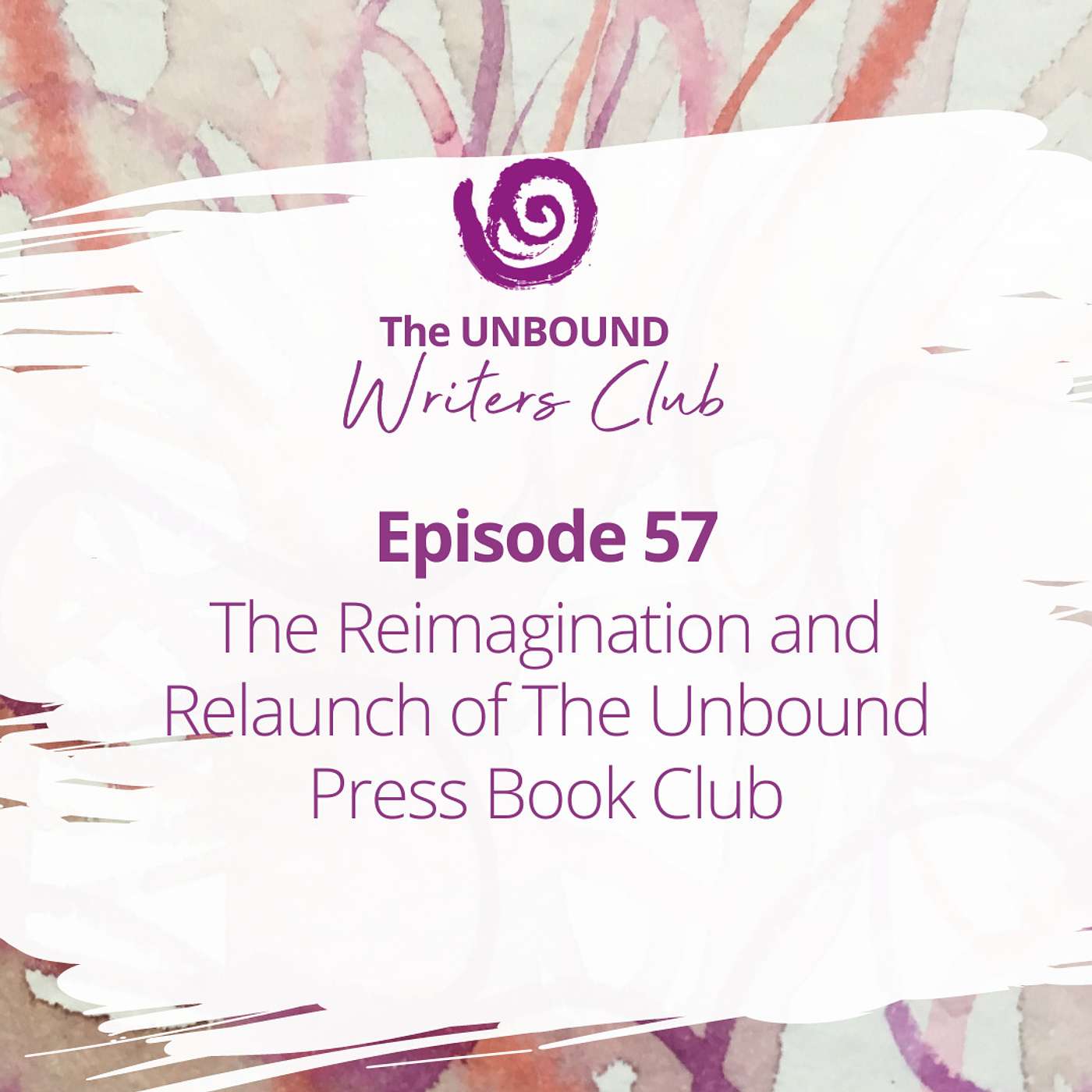 Episode 57: The Reimagination and Relaunch of The Unbound Press Book Club episode artwork