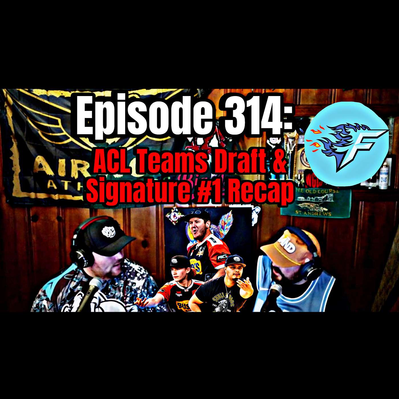 Episode 314: ACL Teams Draft and Signature #1 Recap ft Florida Freeze Episode 314: ACL Teams Draft and Signature #1 Recap ft Florida Freeze