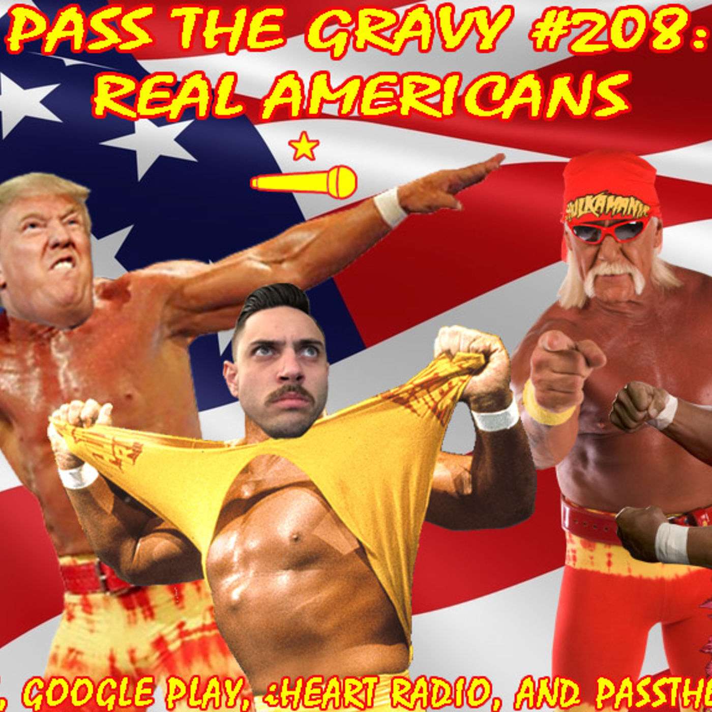 Pass The Gravy #208: Real Americans
