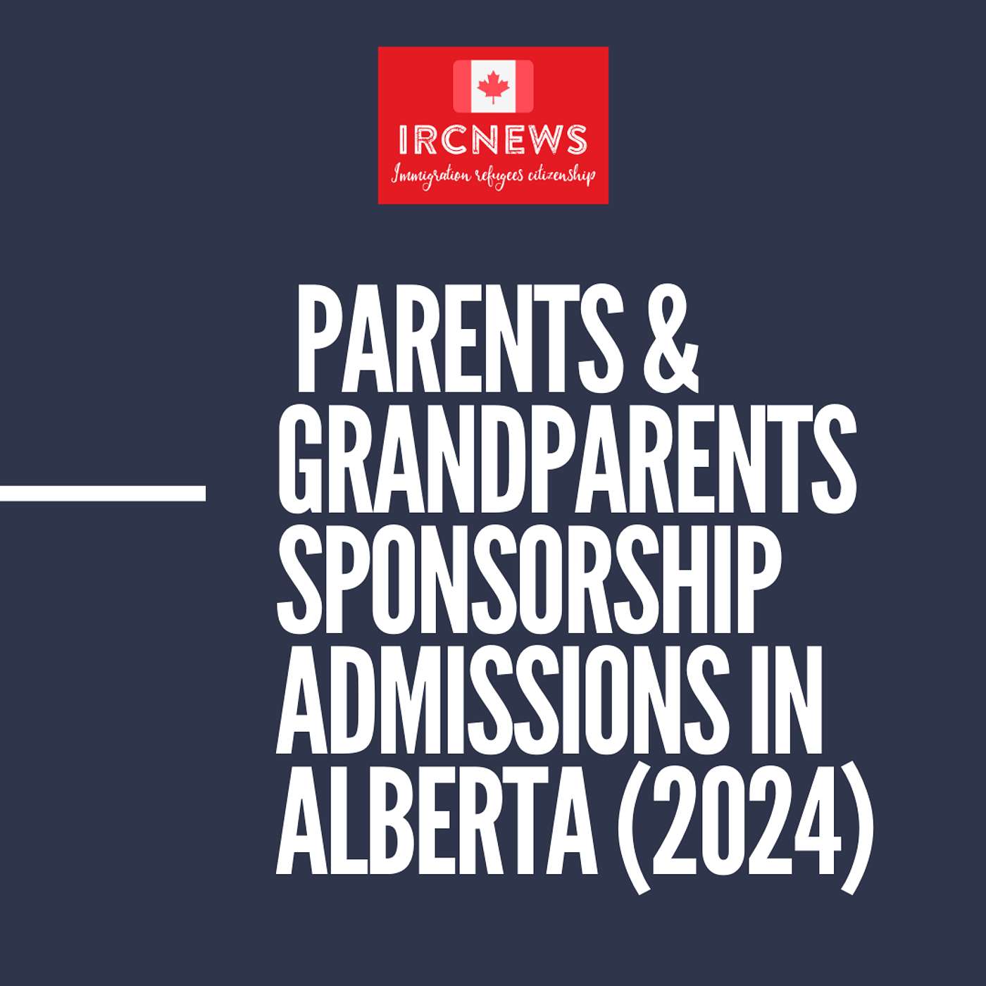 Canada Immigration Parents & Grandparents Sponsorship Admissions in Alberta (2024) episode artwork