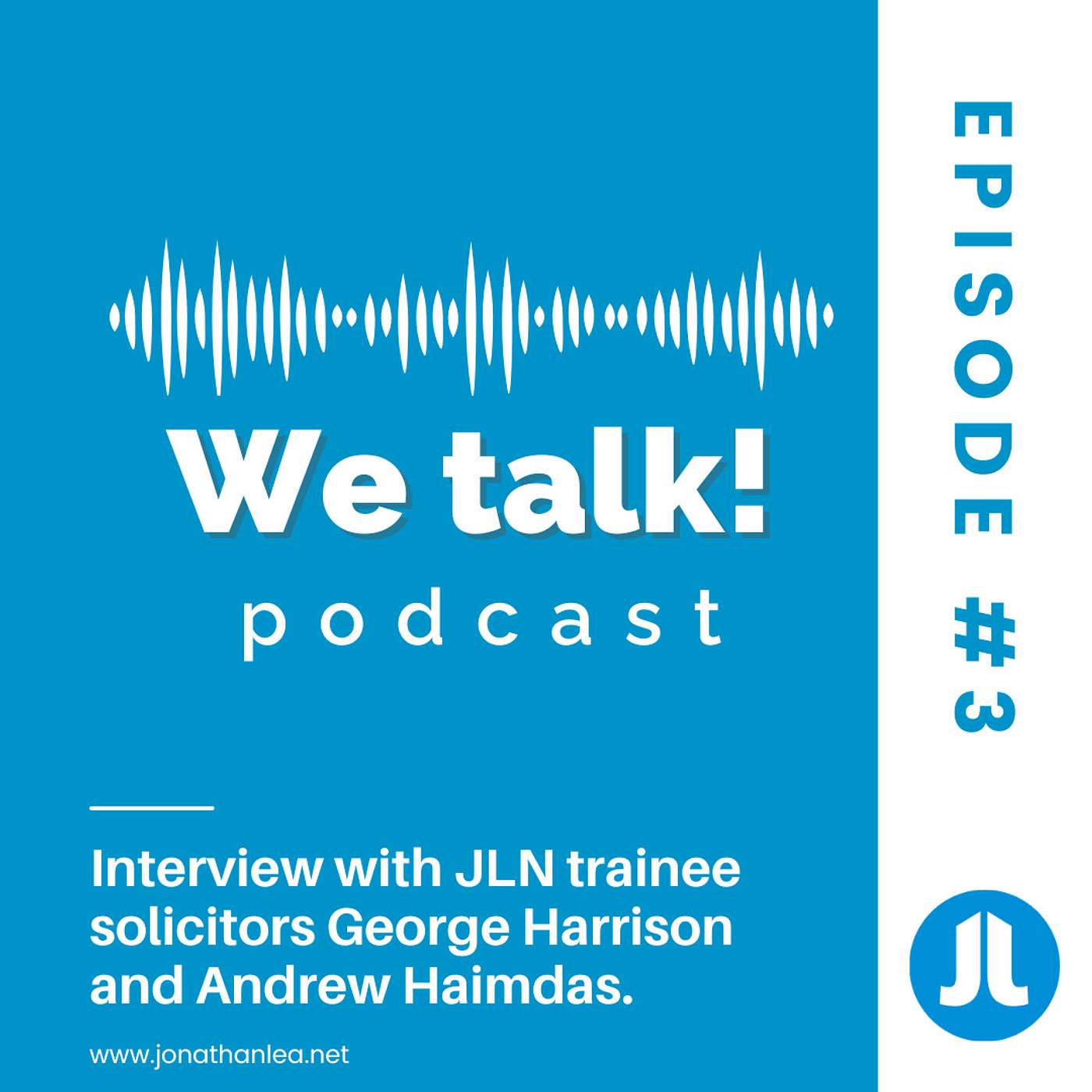 Episode 3 - Interview with JLN trainee solicitors George Harrison and Andrew Haimdas