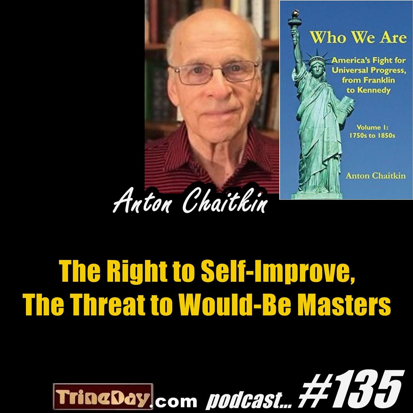 135. Anton Chaitkin: The Right to Self-Improve, The Threat to Would-Be Masters